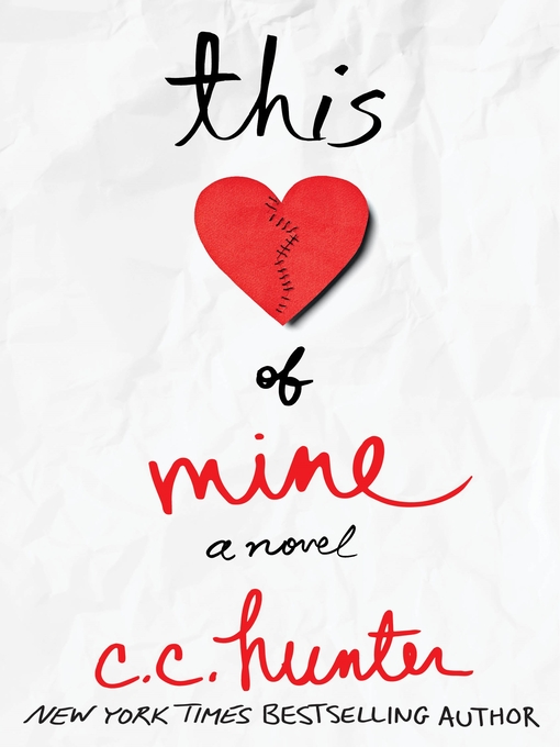 Title details for This Heart of Mine by C. C. Hunter - Wait list